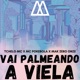 Vai Palmeando a Viela feat MAK ZERO ONZE Single