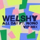 All Day VIP Mix feat Nonô Single