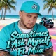 Sometimes I Ask Myself feat Miiia Single