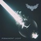 Permanent Light Single