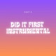 Did It First Instrumental 8D Audio Single