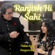 Ranjish Hi Sahi Single