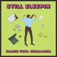 Still Sleepin Single