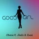 Good Girl feat Jkells Zweii Single