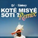Koté Misyé Soti Remix Single
