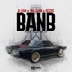 BANB feat San Quinn DeeZoe Single