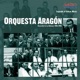 Legends of Cuban Music Orquesta Aragón Recorded In La Habana 1955 1958