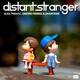 Distant Stranger Single
