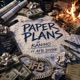 Paper Plans feat 4FB Divine Single