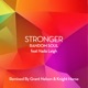 Stronger feat Nada Leigh Remixes Single