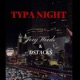 Typa Night feat DSTACKS Single