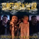 Something in the Air Single