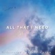 All That I Need feat Isabella Gang Single