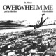 Overwhelm Me feat Vincent Blair Single