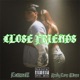 Close Friends Single