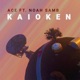 Kaioken feat Noah Samb Single
