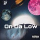 On Da Low Single