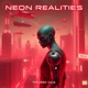 Neon Realities