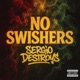 No Swishers Single
