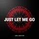 Just Let Me Go DJ Global Byte Mix Single