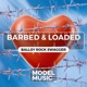 Barbed Loaded Ballsy Rock Swagger