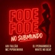 Fode Fode no Submundo Single