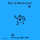 Nezer in Wonderland feat Rhoma BTW Single