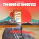 Too Good At Goodbyes Single