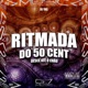 Ritmada do 50 Cent X Desce Até o Chão Single