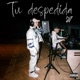 Tu Despedida Single