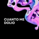 Cuanto me dolio Single
