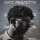 INTI PERFETTA RMX Single