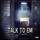 Talk To Em Single