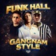 Funk Hall Gangnam Style Single