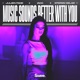 Music Sounds Better With You Single