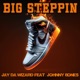 BIG STEPPIN feat Johnny Bones Single
