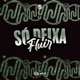 Só Deixa Fluir Single