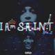 I Am Saint Pt 2