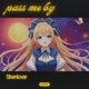pass me by Single