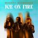 Ice on Fire