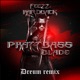 Phatt Bass Blade Dreum Remix Single