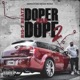 Doper Than Dope 2