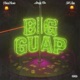 Big Guap feat Shady Blu YKJay Single