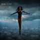 Born To Fly Single