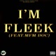 I m Fleek feat MFM Doc Single