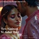 Tere Kadmon Ki Aahat Duet Single