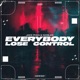 Everybody Lose Control Single