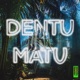 Dentu Matu Single