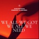 We all we got we all we need feat AvenREC Radio Edit Radio Edit Single