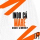 Indo Cá Maré Single